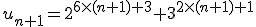 u_{n+1} = 2^{6 \times (n+1) + 3} + 3^{2 \times (n+1) + 1}